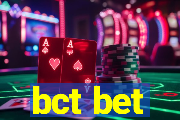 bct bet